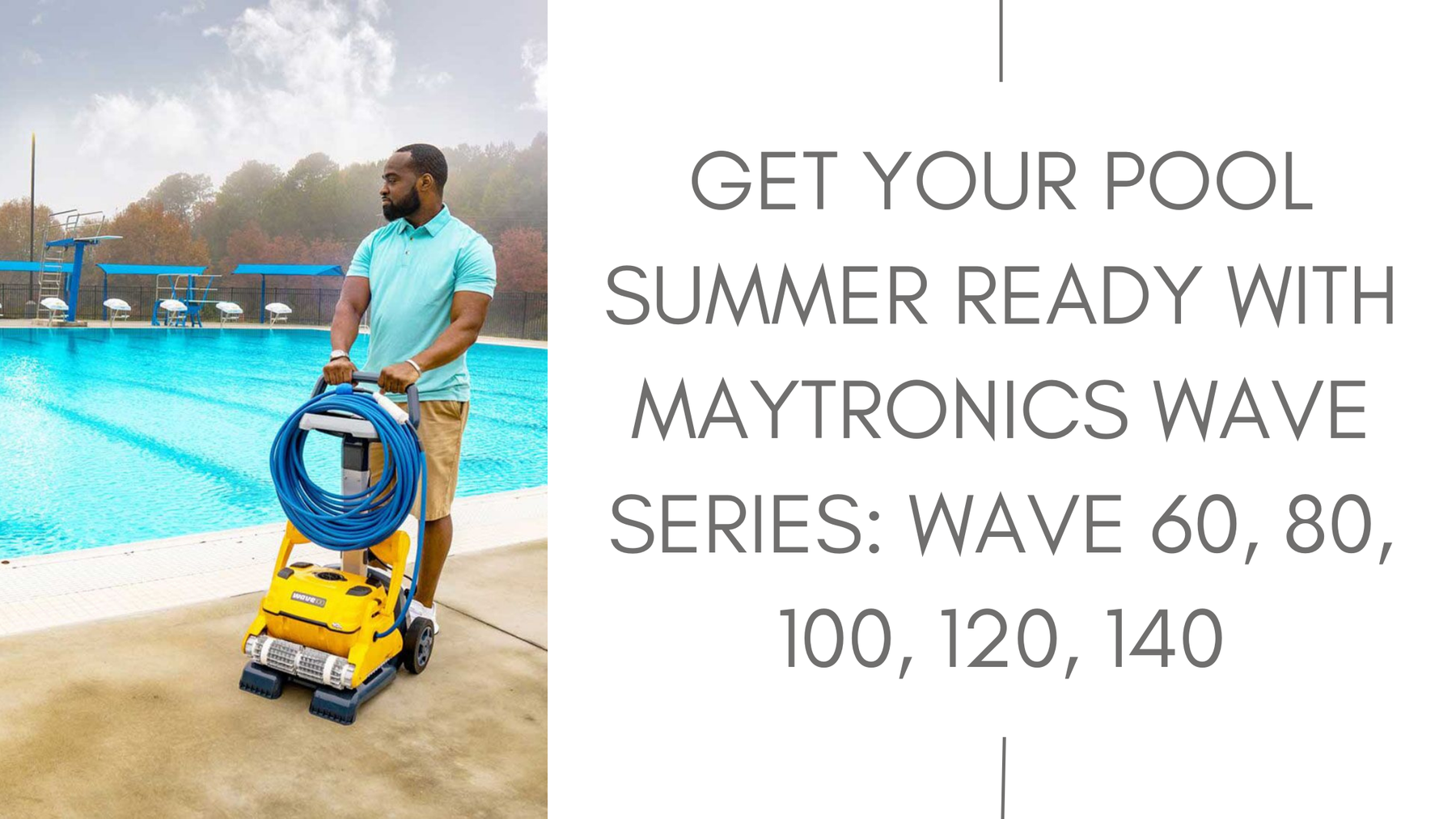 Get Your Pool Summer Ready with Maytronics Wave Series: Wave 60, 80, 100, 120, 140