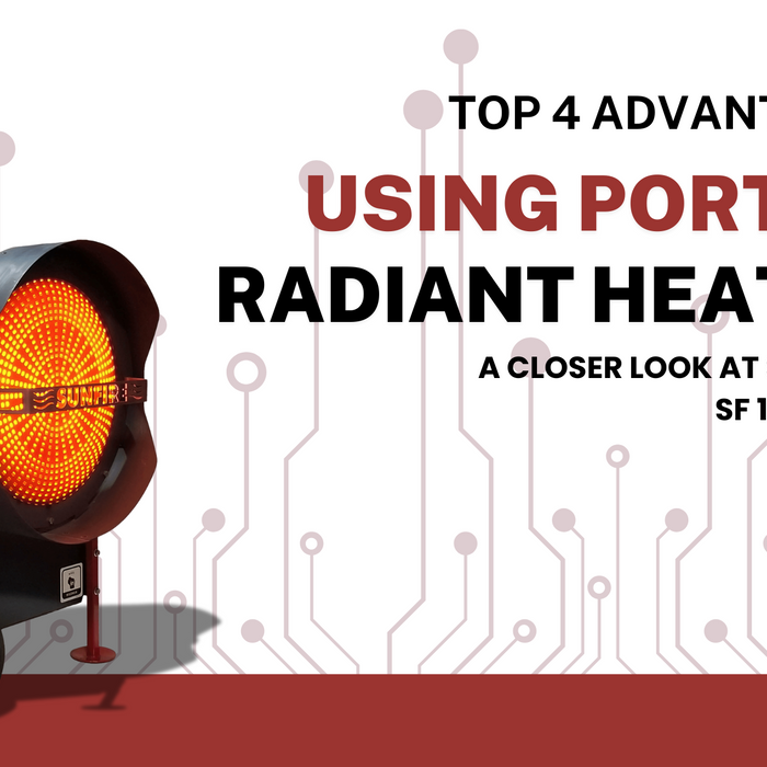 Top 4 Advantages of Using Portable Radiant Heaters: A Closer Look at Sunfire SF 80, SF 120, and SF 150