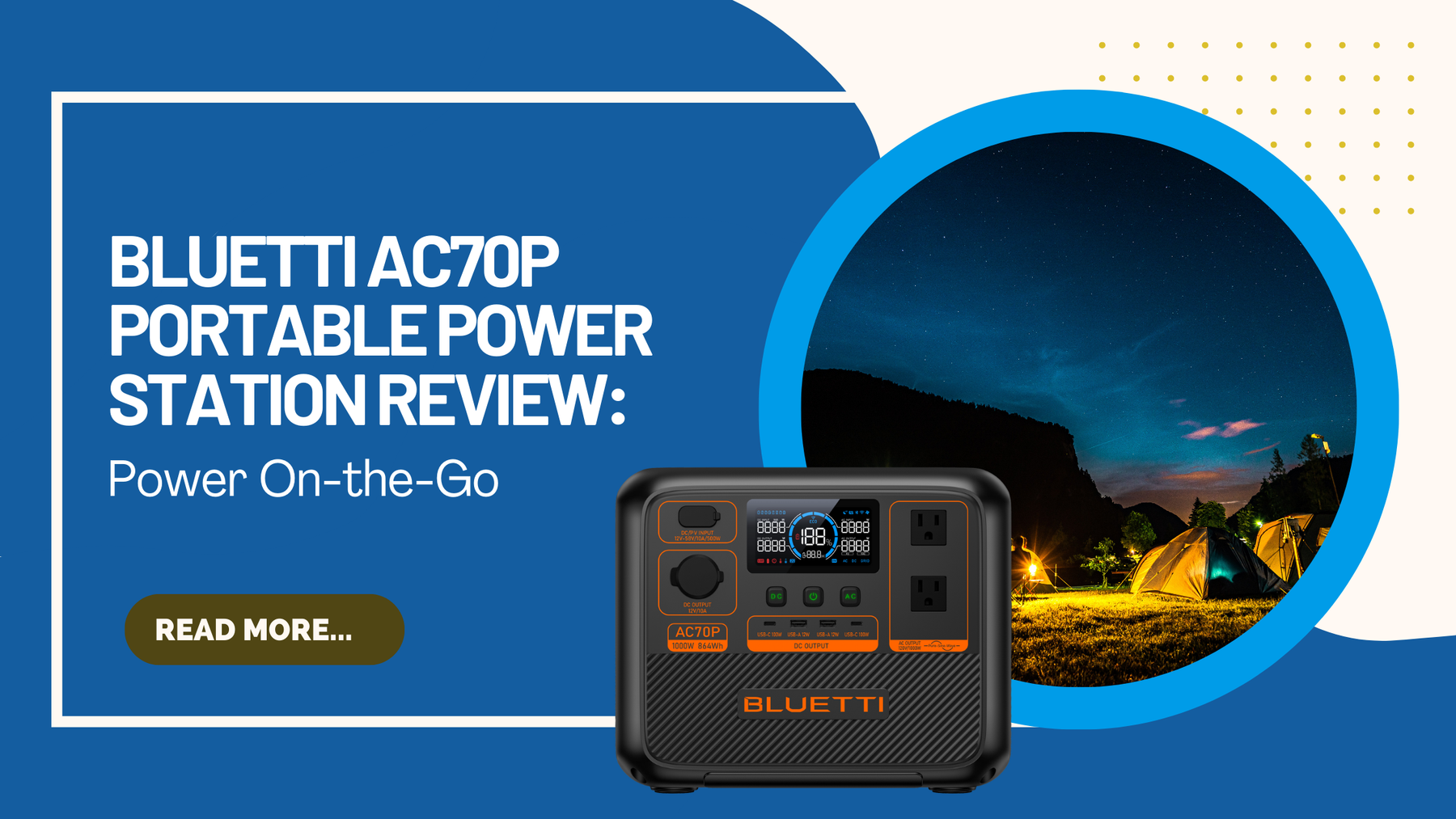 BLUETTI AC70P Portable Power Station Review: Power On-the-Go