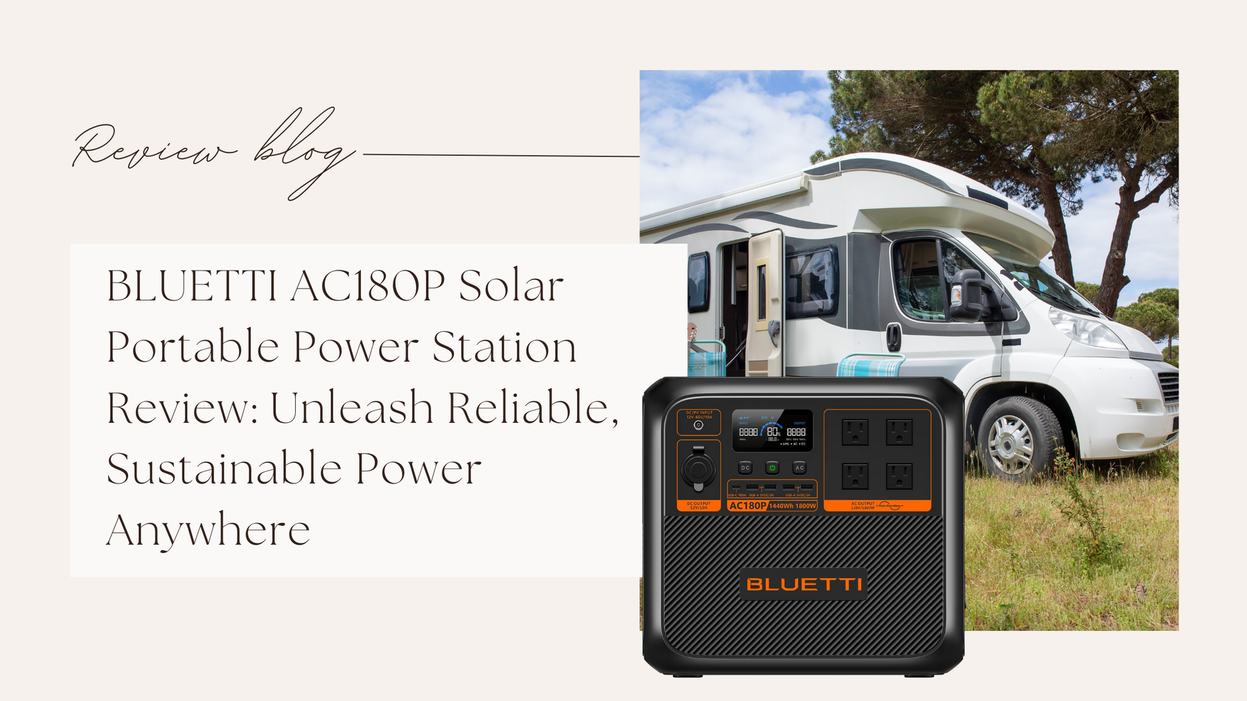 BLUETTI AC180P Solar Portable Power Station Review: Unleash Reliable, Sustainable Power Anywhere