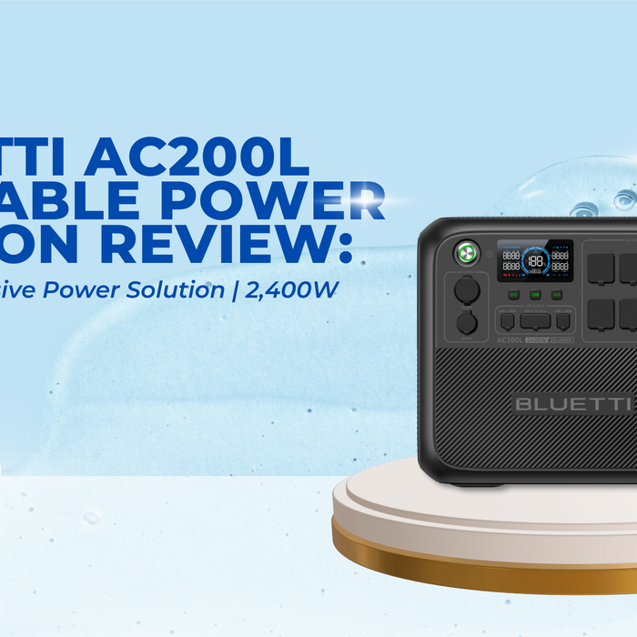 BLUETTI AC200L Portable Power Station Review: A Comprehensive Power Solution | 2,400W 2,048Wh