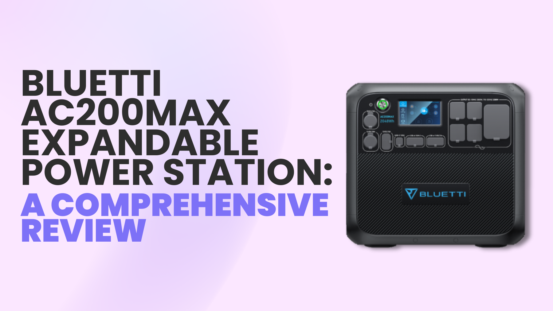 BLUETTI AC200MAX Expandable Power Station: A Comprehensive Review