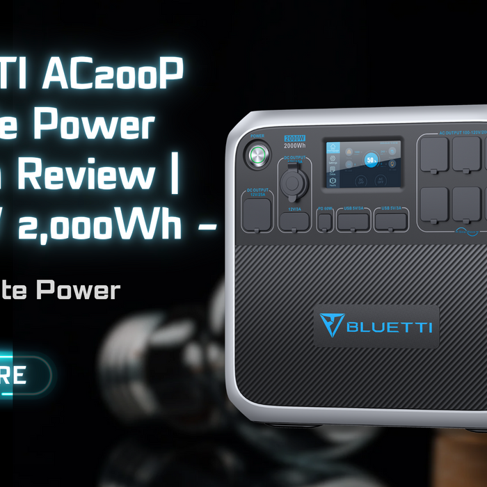 BLUETTI AC200P Portable Power Station Review | 2,000W 2,000Wh – The Ultimate Power Solution