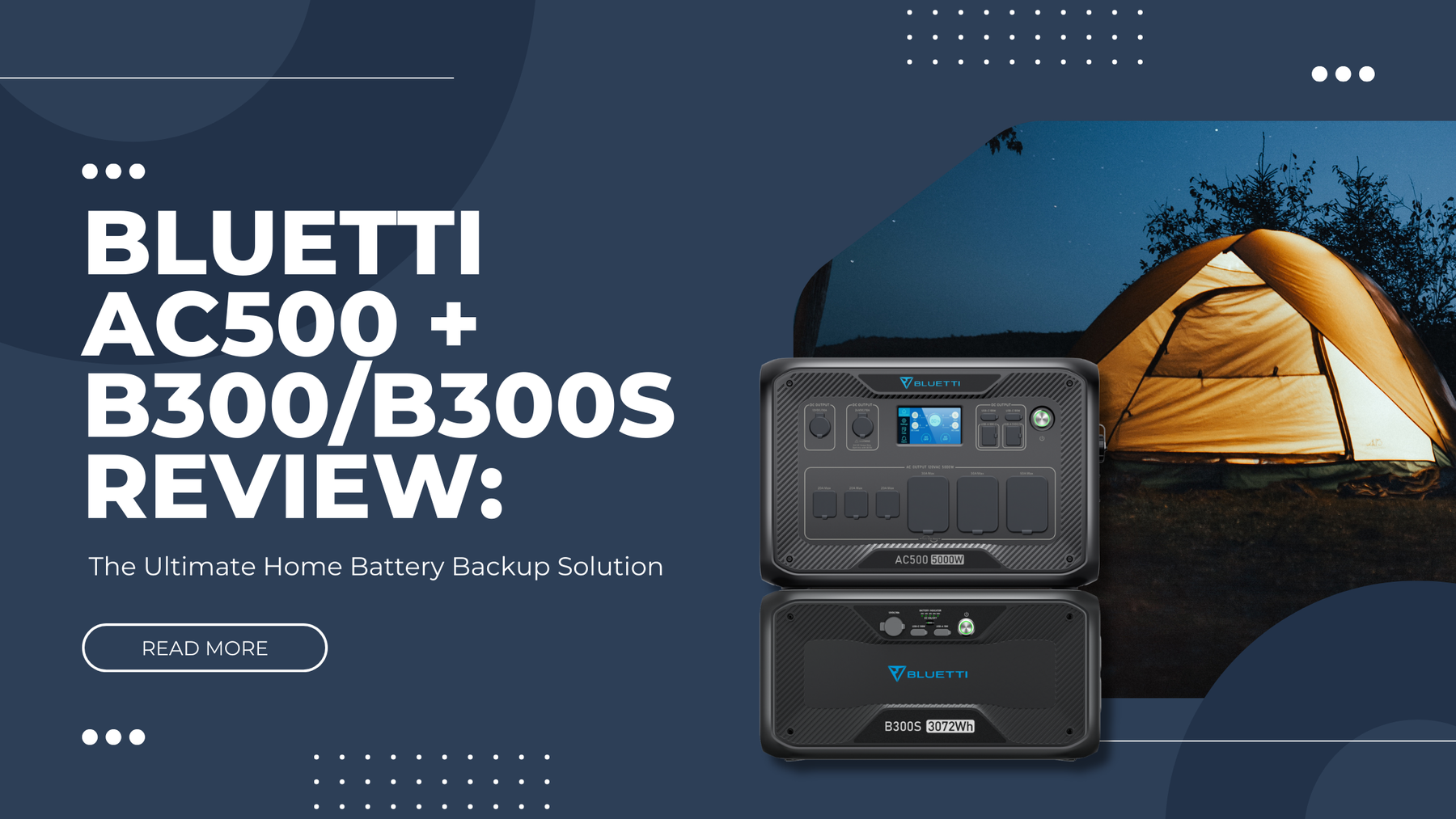 BLUETTI AC500 + B300/B300S Review: The Ultimate Home Battery Backup Solution