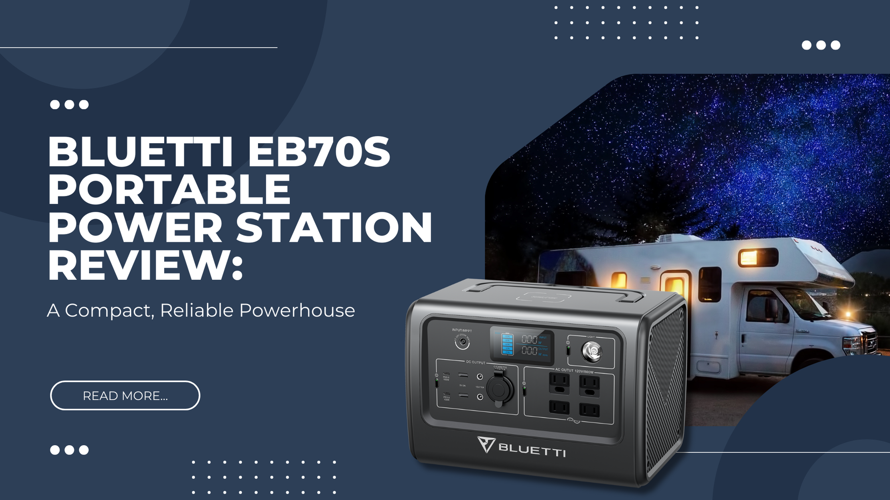 BLUETTI EB70S Portable Power Station Review: A Compact, Reliable Powerhouse