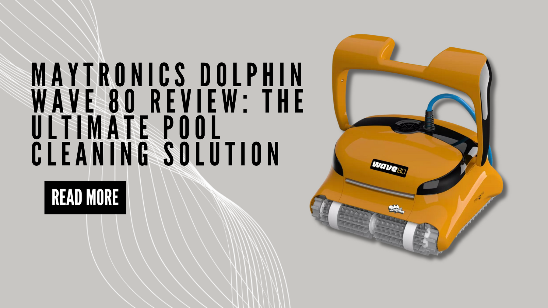 Maytronics Dolphin Wave 80 Review: The Ultimate Pool Cleaning Solution