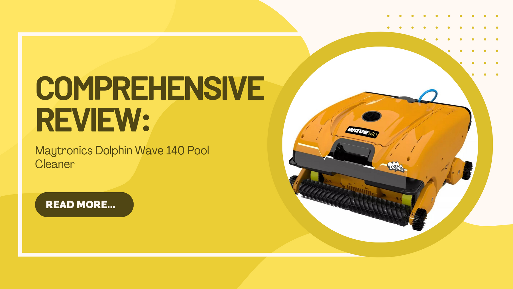 Comprehensive Review: Maytronics Dolphin Wave 140 Pool Cleaner