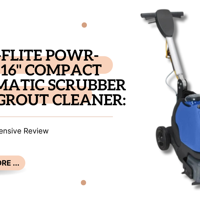 Powr-Flite Powr-Scrub 16" Compact Automatic Scrubber with Grout Cleaner: A Comprehensive Review