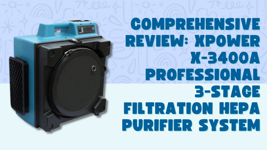 Comprehensive Review: XPOWER X-3400A Professional 3-Stage Filtration HEPA Purifier System