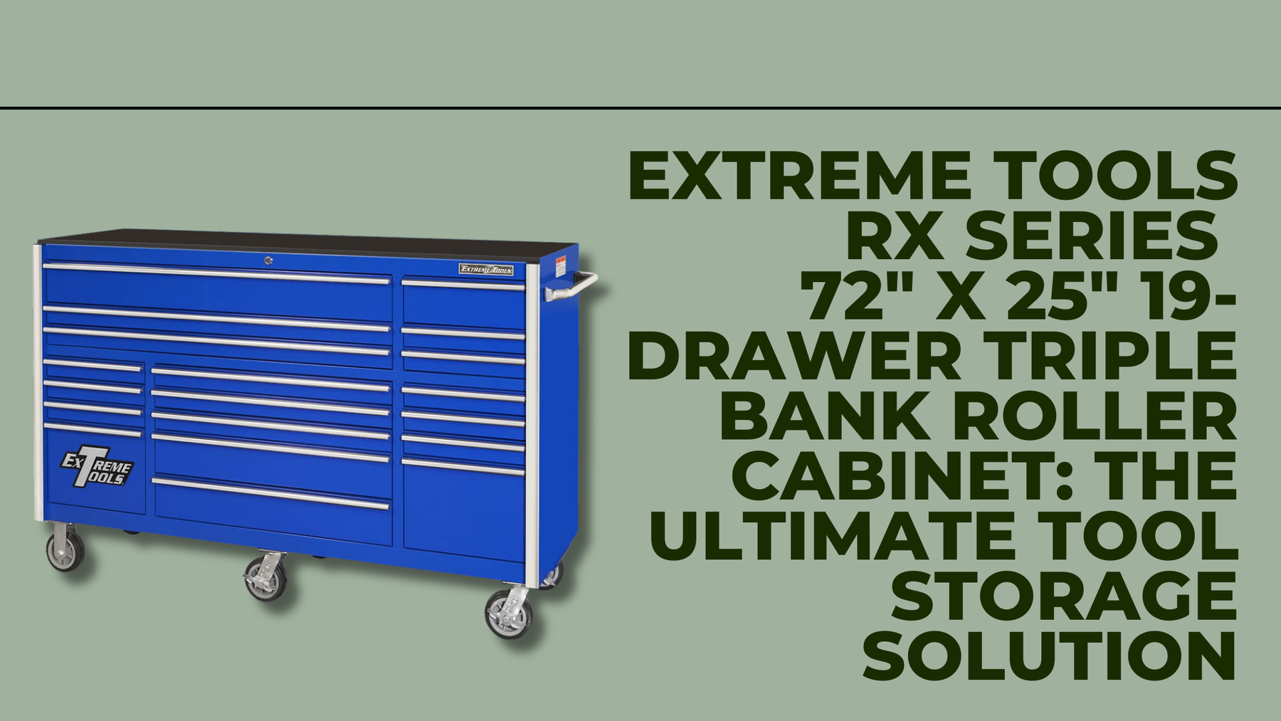 Extreme Tools RX Series 72" x 25" 19-Drawer Triple Bank Roller Cabinet: The Ultimate Tool Storage Solution