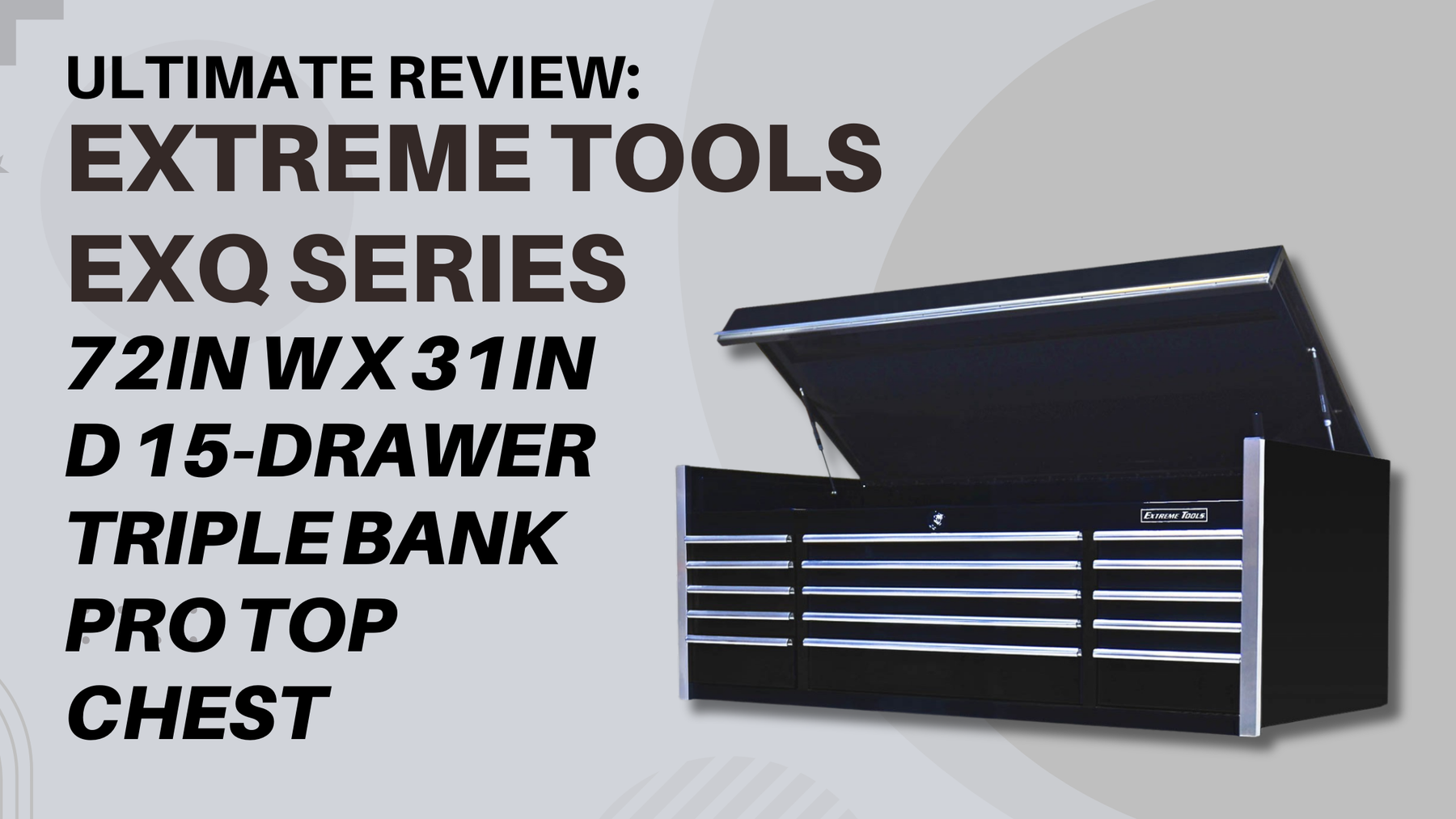 Ultimate Review: Extreme Tools EXQ Series 72in W x 31in D 15-Drawer Triple Bank Pro Top Chest