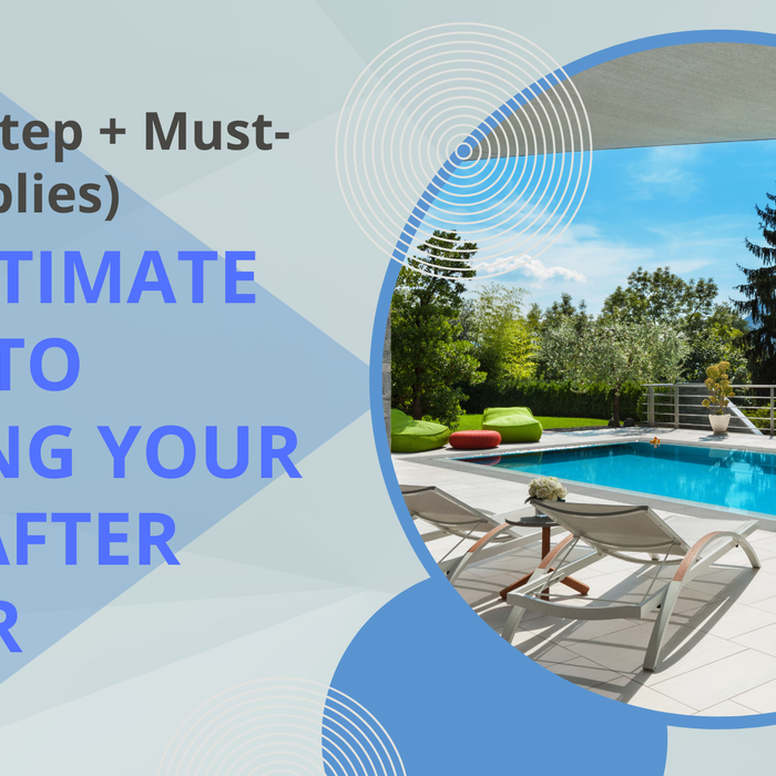 The Ultimate Guide to Opening Your Pool After Winter (Step-by-Step + Must-Have Supplies)