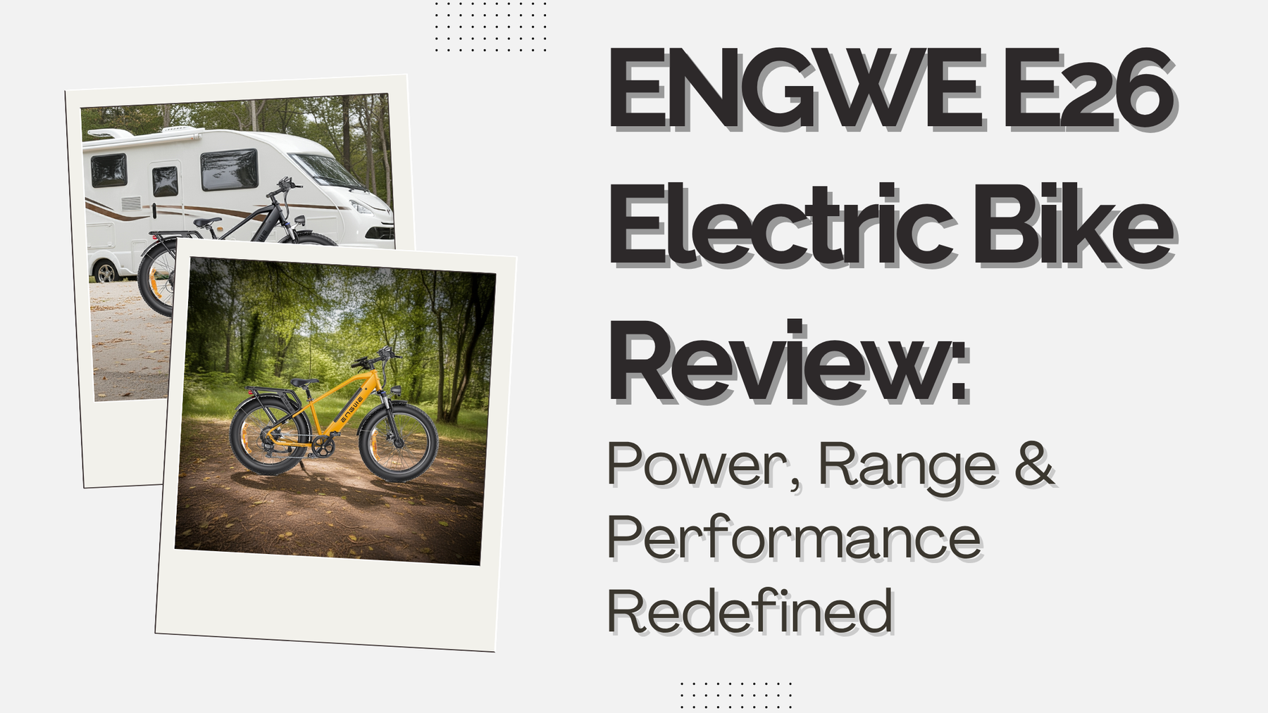 ENGWE E26 Electric Bike Review: Power, Range & Performance Redefined