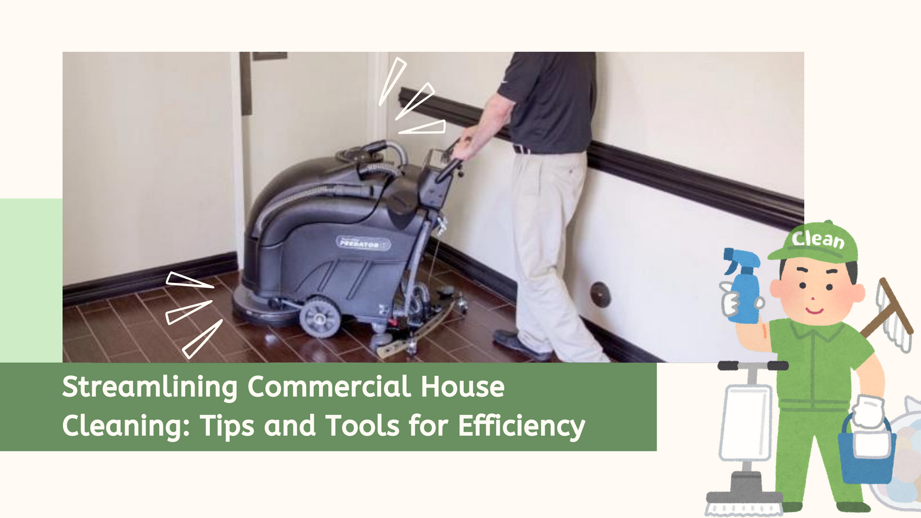 Streamlining Commercial House Cleaning: Tips and Tools for Efficiency
