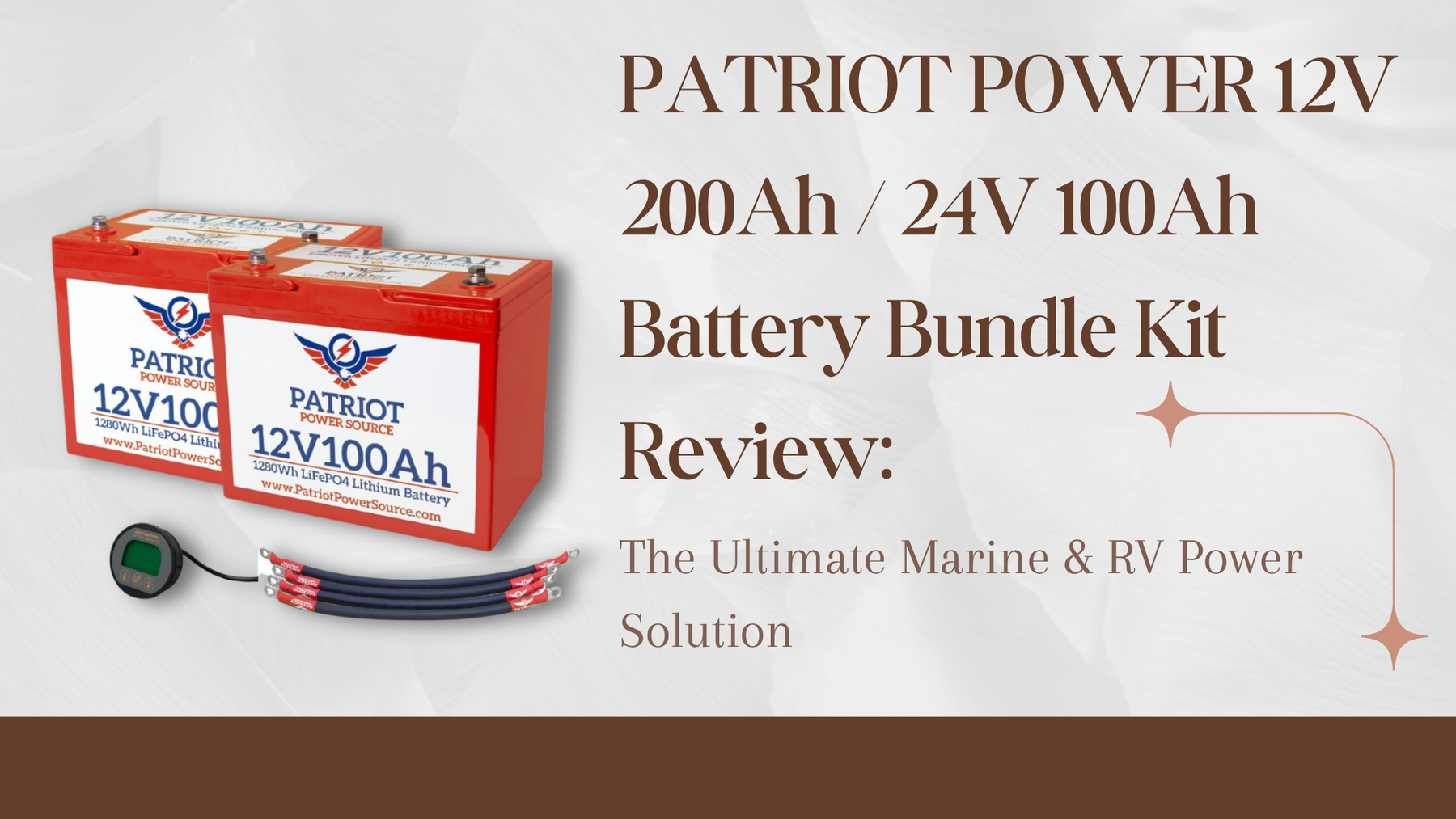 PATRIOT POWER 12V 200Ah / 24V 100Ah Battery Bundle Kit Review: The Ultimate Marine & RV Power Solution