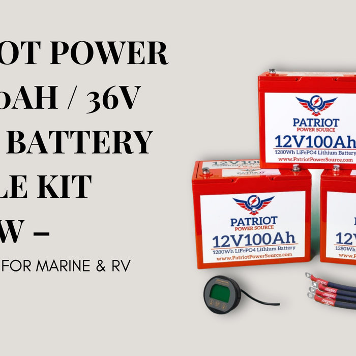 Patriot Power 12V 300Ah / 36V 100Ah Battery Bundle Kit Review – Best Choice for Marine & RV Power