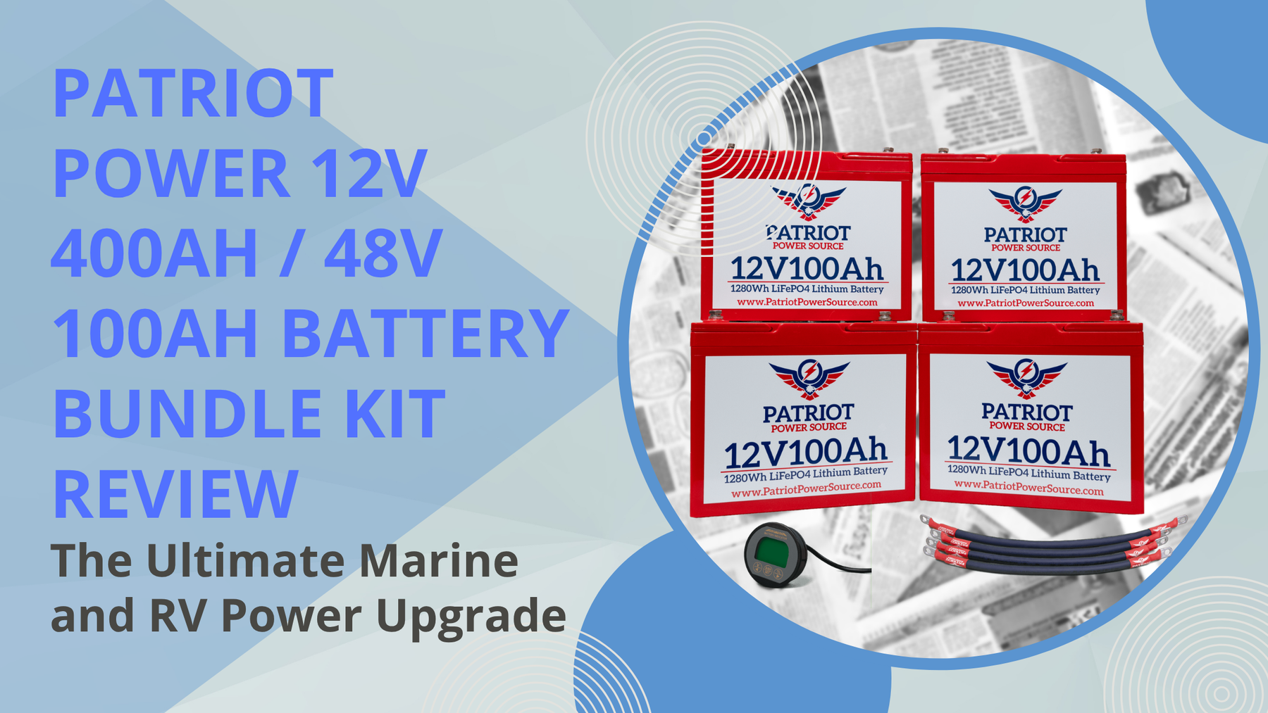 PATRIOT POWER 12V 400Ah / 48V 100Ah Battery Bundle Kit Review – The Ultimate Marine and RV Power Upgrade