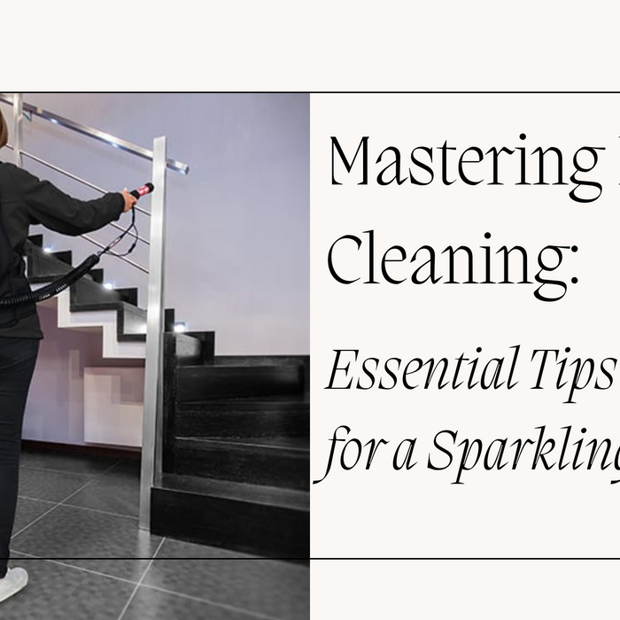 Mastering House Cleaning: Essential Tips and Tools for a Sparkling Home
